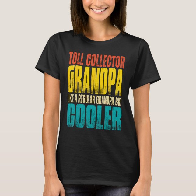 Mens Toll Collector Grandpa  Like a Regular Grandp T-Shirt (Front)
