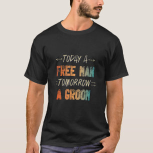 Mens Tomorrow   Vintage Groom Bachelor Party T-Shirt
