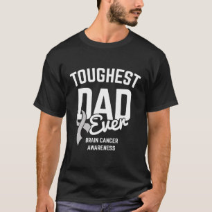 Mens Toughest Dad Ever Brain Cancer Awareness T-Shirt