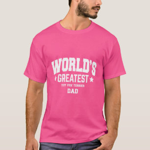 Mens Toy Fox Terrier Dog Dad Pet Theme T-Shirt