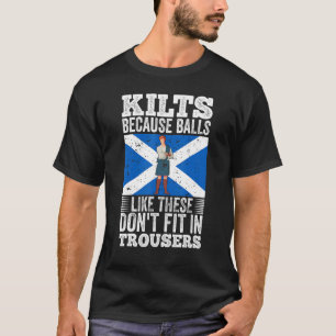 Mens Traditional Kilt Wearing Quote For A Kilt Guy T-Shirt