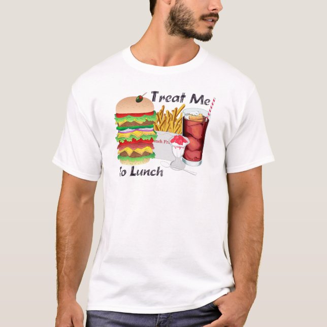 Mens Treat Me to Lunch Tshirt (Front)