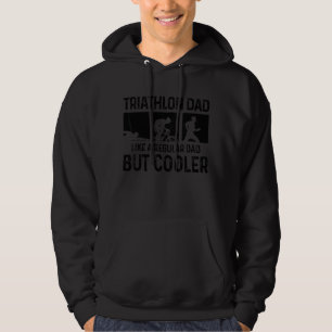 Mens Triathlon Dad Like A Regular Dad But Cooler Hoodie