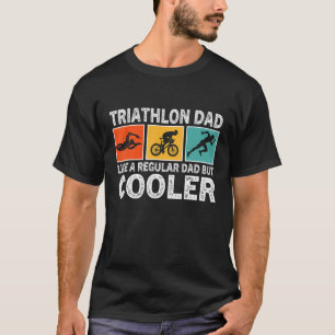 Mens Triathlon For Men Dad Swim Bike Run Triathl T-Shirt