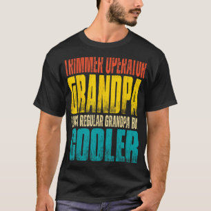 Mens Trimmer Operator Grandpa  Like a Regular Gran T-Shirt