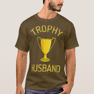 Mens Trophy HusbandUnique Anniversary Gift Spouse T-Shirt