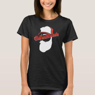 Mens Truck Driver Big Rig Trucking Old Man Tru T-Shirt