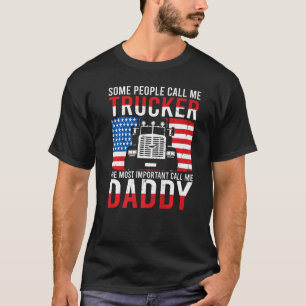 Mens Truck Driver Dad With Us Flag Some People Cal T-Shirt