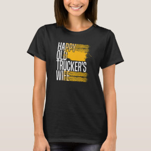 Mens Truck Driver Wife Trucking Big Rig Old Man T T-Shirt