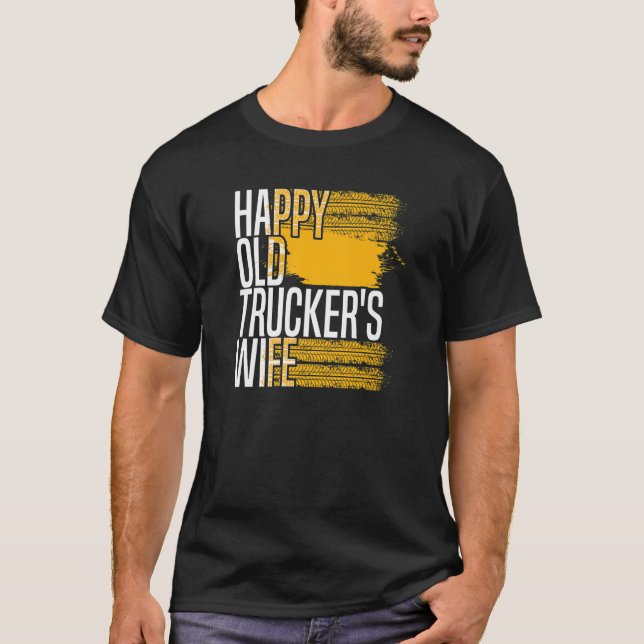 Mens Truck Driver Wife Trucking Big Rig  Old Man T T-Shirt (Front)