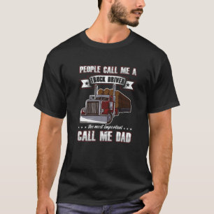 Mens Trucker Dad Father's Day People Call Me A Tru T-Shirt