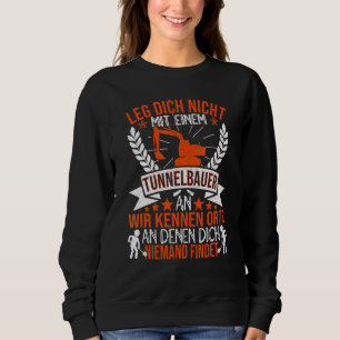 Mens Tunnel Builders Civil Tunnel Shaft Excavator Sweatshirt