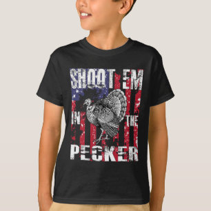 Men's Turkey Hunting Shoot Em In The Pecker Hunter T-Shirt
