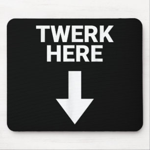 Mens Twerk Here Funny Adults Twerk Here Adults Hum Mouse Mat