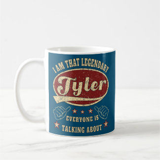 Mens Tyler I Am That Legendary Tyler  Coffee Mug