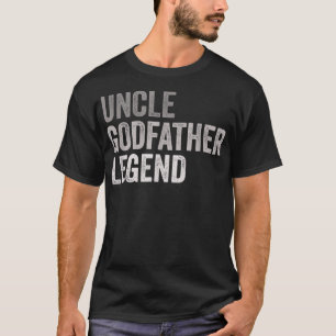 Mens Uncle Godfather Legend For A Favourite Uncle T-Shirt