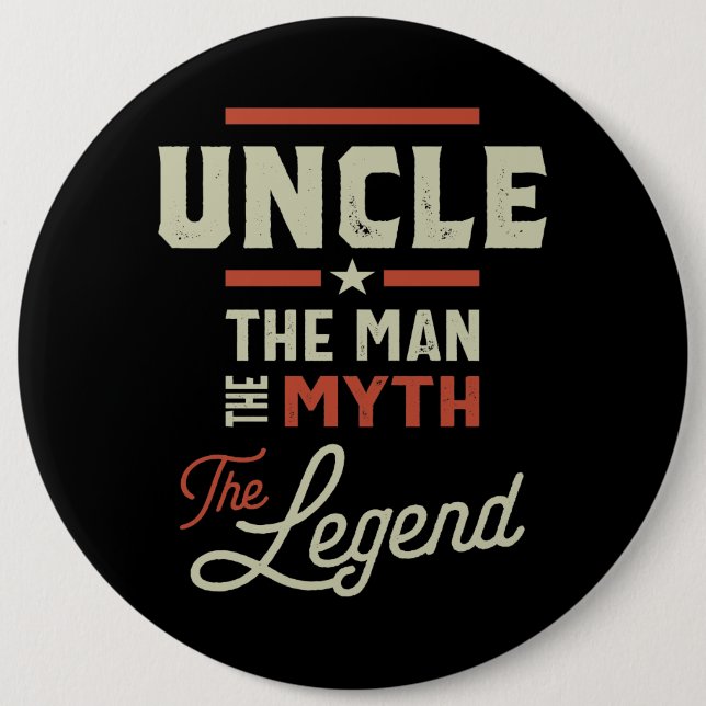 Mens Uncle The Man The Myth The Legend Gift 6 Cm Round Badge (Front)