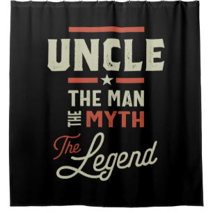 Mens Uncle The Man The Myth The Legend Gift Shower Curtain