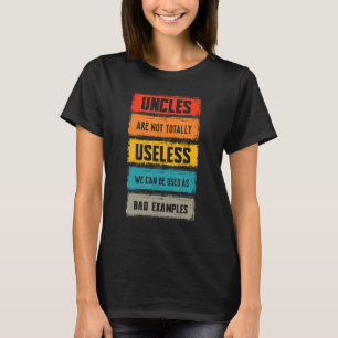 Mens Uncles Are Not Totally Useless Saying Slogan T-Shirt