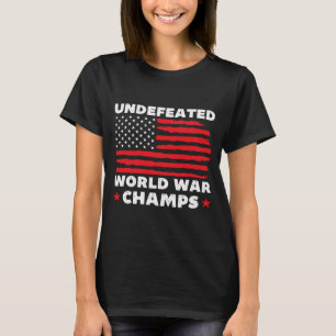 Mens Undefeated World War Champs 4th Of July T-Shirt