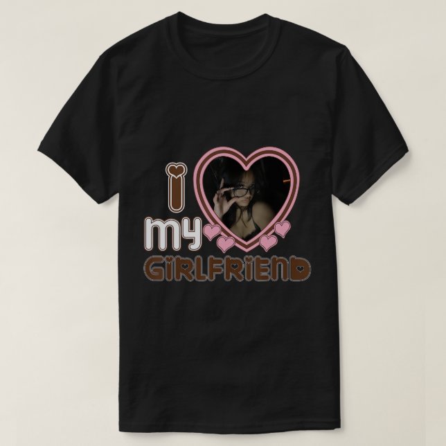 Mens Unisex Custom T-Shirt I Love My Girlfriend Fo (Design Front)