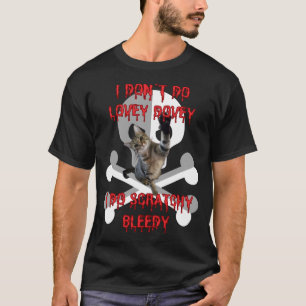 Men's / Unisex "I Don't Do Lovey Dovey" Funny Cat T-Shirt