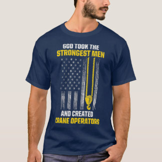 Mens US Flag Crane Operator Strongest Men T-Shirt