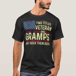 Mens Usa I Have Two Titles Veteran And Gramps I Ro T-Shirt