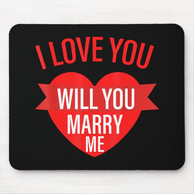 Mens Valentines Day Proposal I Love You Will You M Mouse Mat (Front)