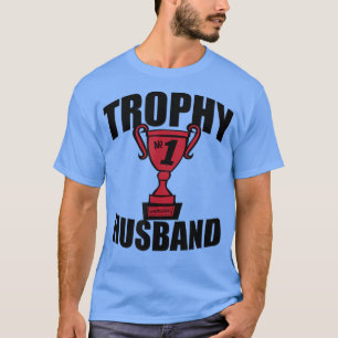 Mens Valentines Day tshirtTrophy Husband T-Shirt