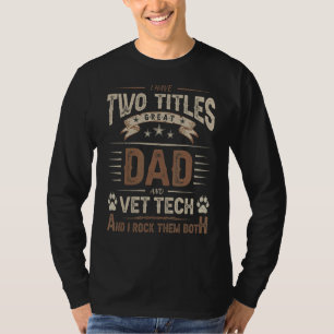 Mens Veterinarian Technician Dad Assistant Degree T-Shirt