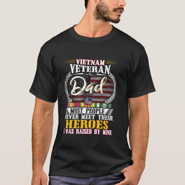 Mens Vietnam Veteran Dad Raised By My Hero US Vete T-Shirt (Front)