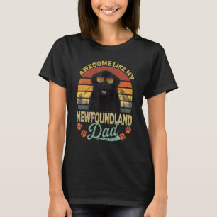 Mens Vintage Awesome Like My Newfoundland Dad Dog T-Shirt