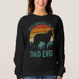 Mens  Vintage Best Border Collie Dad Ever Father's Sweatshirt