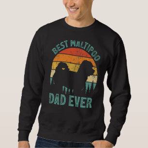 Mens Vintage Best Maltipoo Dad Ever Father's Day Sweatshirt