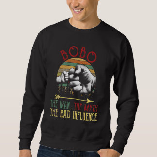 Mens Vintage Bobo The Man Myth Bad Influence Fathe Sweatshirt