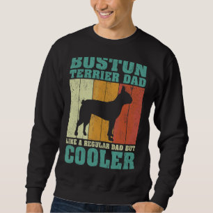 Mens Vintage Boston Terrier Dad Like A Regular Dad Sweatshirt