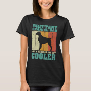 Mens Vintage Brittany Spaniel Dad Like A Regular D T-Shirt