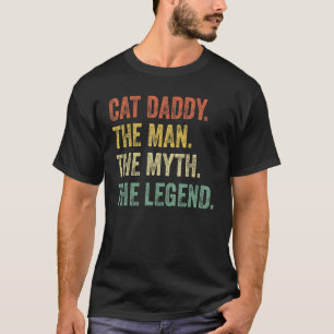 Mens Vintage Cat Dad   Cat Daddy Man Myth Legend R T-Shirt