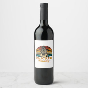 Mens Vintage Chicken Daddy Chicken Dad Father Farm Wine Label