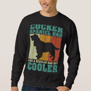 Mens Vintage Cocker Spaniel Dad Like A Regular Dad Sweatshirt