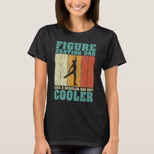 Mens Vintage Figure Skating Dad Like A Regular Dad T-Shirt