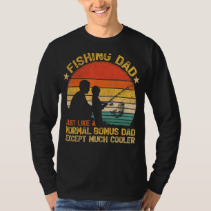 Mens Vintage Fishing Dad Just Like A Normal Bonus T-Shirt