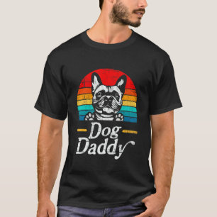 Mens Vintage French Bulldog Dog Daddy Dog Dad Fath T-Shirt