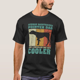 Mens Vintage German Shorthaired Pointer Dad Like A T-Shirt