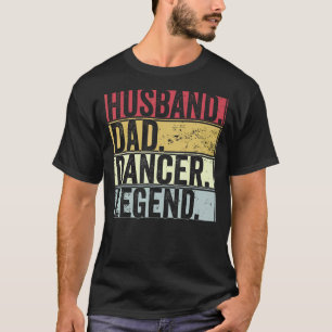 Mens Vintage Husband Dad Dancer Legend     For Fat T-Shirt