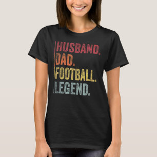 Mens Vintage Husband Dad Football Legend  For Fath T-Shirt