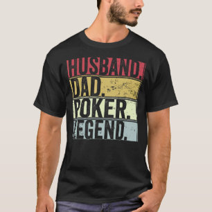 Mens Vintage Husband Dad Poker Legend     For Fath T-Shirt