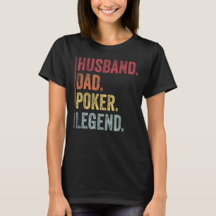 Mens Vintage Husband Dad Poker Legend For Fathers T-Shirt