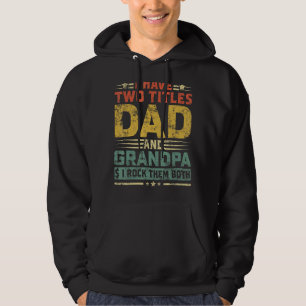 Mens Vintage I Have Two Titles Dad And Grandpa Fat Hoodie